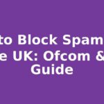 How to Block Spam Calls in the UK: Ofcom & TPS Guide