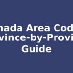 Canada Area Codes: Province-by-Province Guide