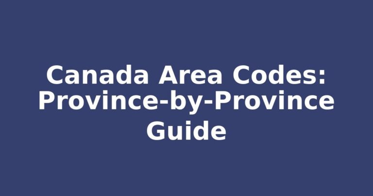 Canada Area Codes: Province-by-Province Guide