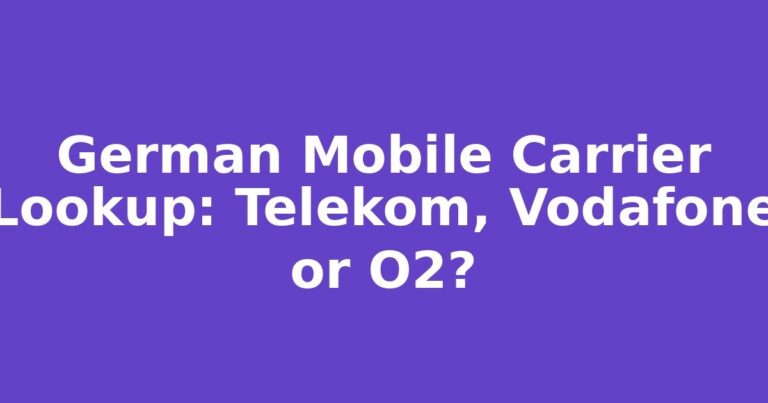 German Mobile Carrier Lookup: Telekom, Vodafone or O2?