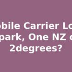 NZ Mobile Carrier Lookup: Spark, One NZ or 2degrees?