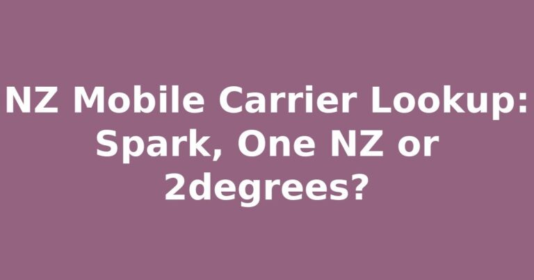 NZ Mobile Carrier Lookup: Spark, One NZ or 2degrees?