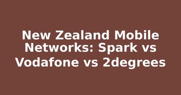 New Zealand Mobile Networks: Spark vs Vodafone vs 2degrees