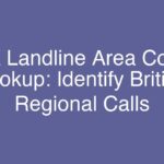 UK Landline Area Code Lookup: Identify British Regional Calls